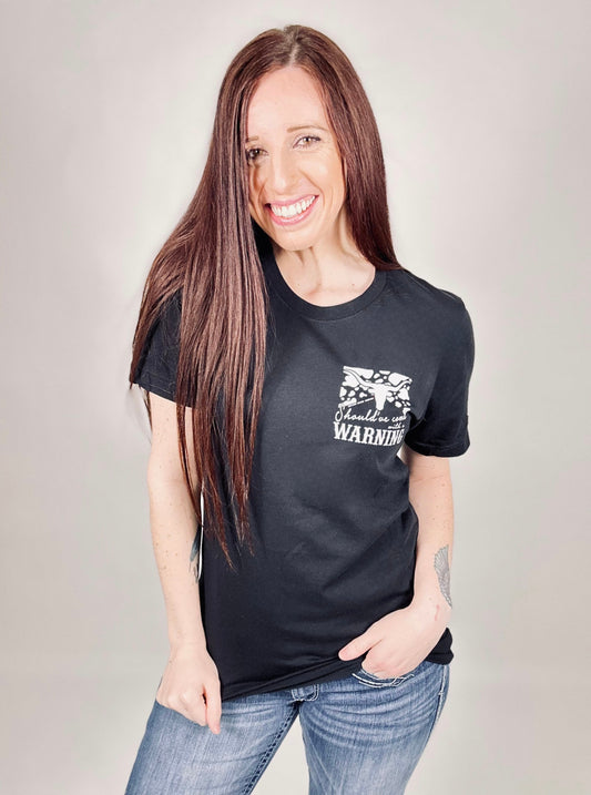 ‘Should’ve Come With A Warning’ Black Tee