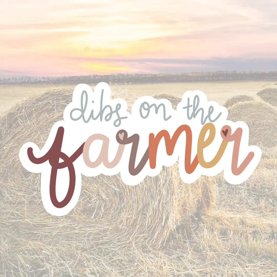 ‘Dibs On The Farmer’ Sticker