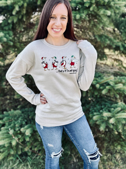 That’s It, Im Not Going Christmas Sweatshirt