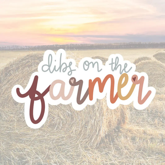 ‘Dibs On The Farmer’ Sticker